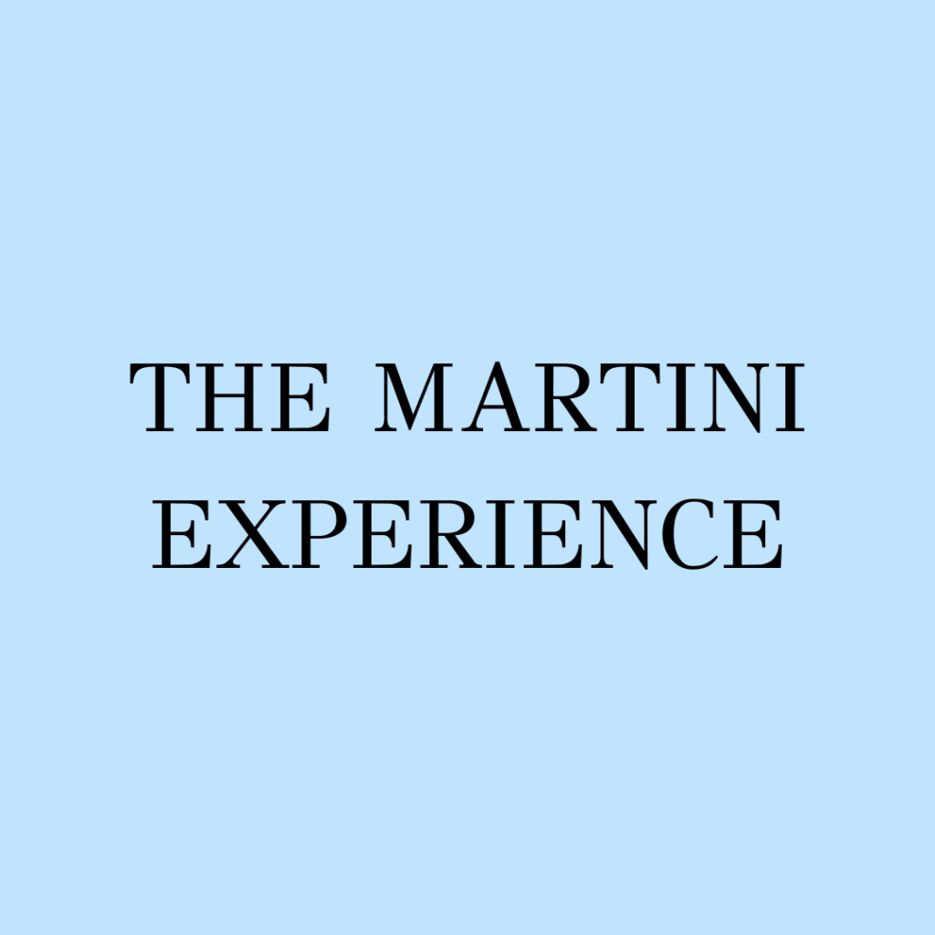 The Martini Experience